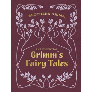 The Essential Grimm's Fairy Tales - (Chartwell Deluxe Editions) by  Brothers Grimm (Hardcover) - 1 of 1
