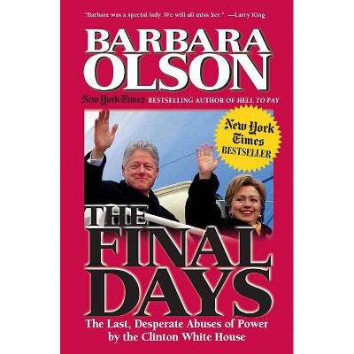 The Final Days - by  Barbara Olson (Paperback)