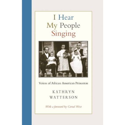 I Hear My People Singing - by  Kathryn Watterson (Paperback)