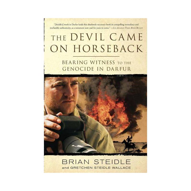 The Devil Came on Horseback - by  Brian Steidle & Gretchen Steidle Wallace (Paperback), 1 of 2
