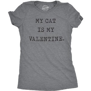 Womens My Cat Is My Valentine T Shirt Cute Adorable Kitty Pet Lover Tee for Ladies - Crazy Dog Women's T Shirt - 1 of 4