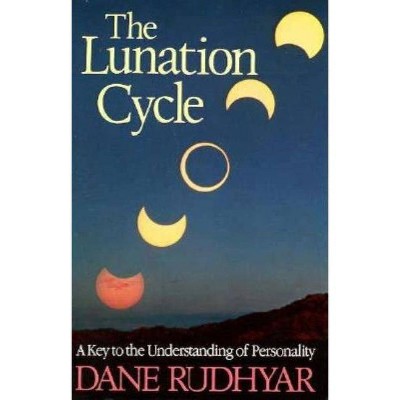 Lunation Cycle - 2nd Edition by  Dane Rudhyar (Paperback)