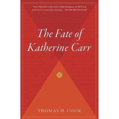  The Fate of Katherine Carr - (Otto Penzler Books) by  Thomas H Cook (Paperback) 