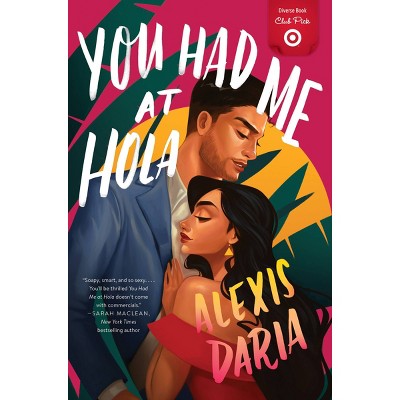 You Had Me at Hola - Target Exclusive Signed Edition by Alexis Daria (Paperback)