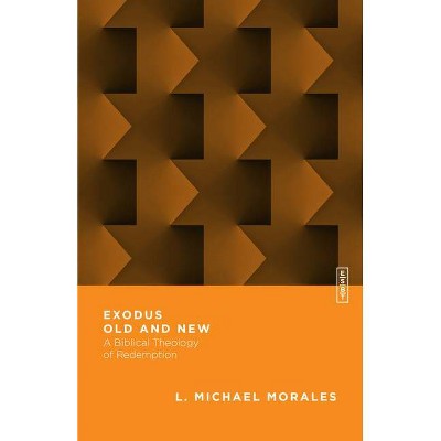 Exodus Old and New - (Essential Studies in Biblical Theology) by  L Michael Morales (Paperback)