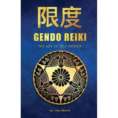 Gendo Reiki - by  Lisa Okochi (Paperback)