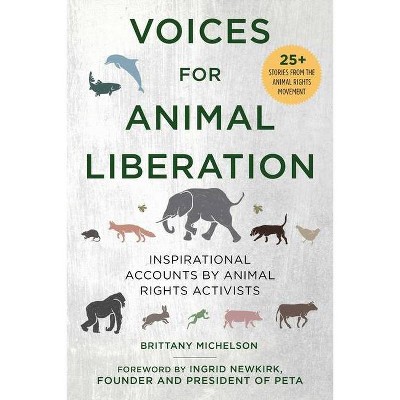 Voices for Animal Liberation - by  Brittany Michelson (Paperback)