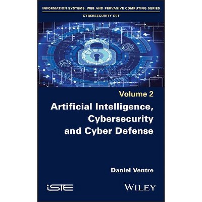 Artificial Intelligence, Cybersecurity and Cyber Defence - by  Daniel Ventre (Hardcover)