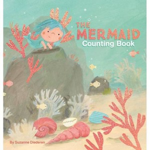 The Mermaid Counting Book - by  Suzanne Diederen (Board Book) - 1 of 1