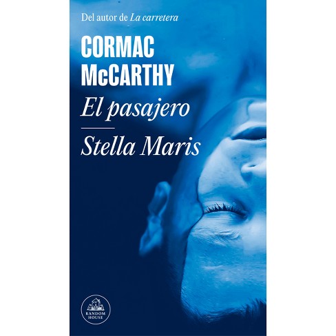 El Pasajero - Stella Maris / The Passenger - Stella Maris - by  Cormac McCarthy (Paperback) - image 1 of 1