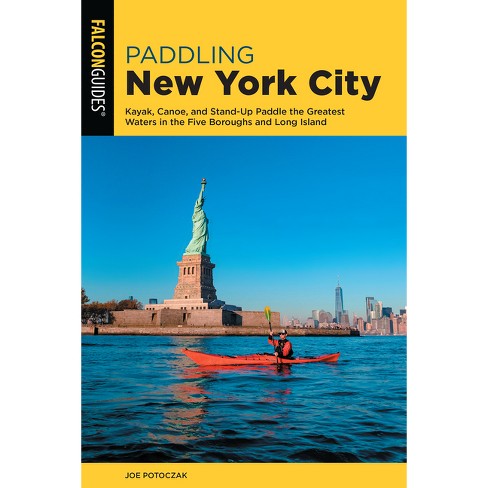 tafereel nakoming scherp Paddling New York City - By Erik Baard (paperback) : Target