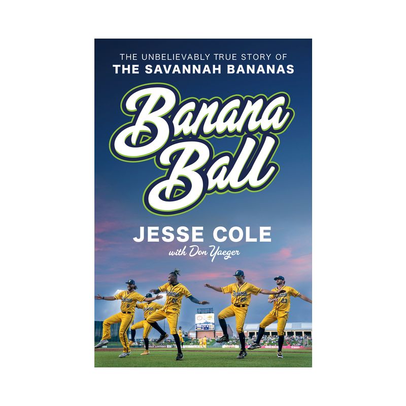 Banana Ball - by  Jesse Cole (Hardcover), 1 of 2