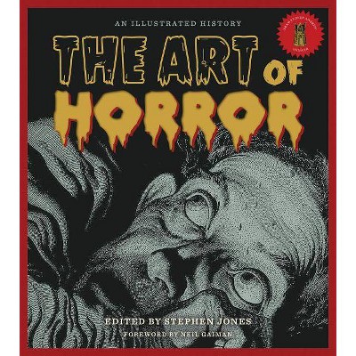 The Art of Horror - (Applause Books) by  Stephen Jones (Hardcover)