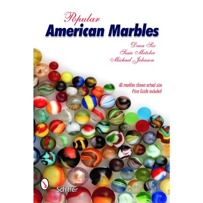 Popular American Marbles - by  Dean Six (Paperback)