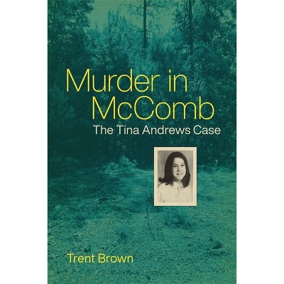 Murder in McComb - by  Trent Brown (Hardcover)