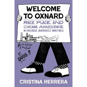 Welcome to Oxnard - (Latinx and Latin American Profiles) by  Cristina Herrera (Hardcover) - 1 of 1