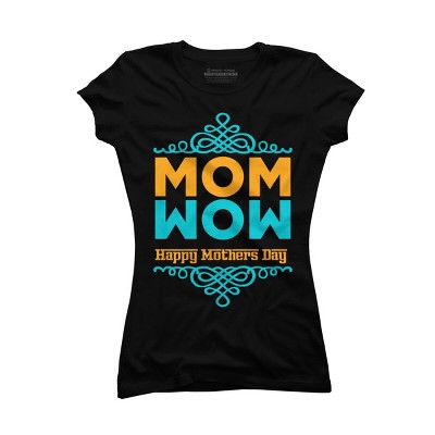 Junior's Design By Humans Happy Mother's Day Mom Wow By tmsarts T-Shirt