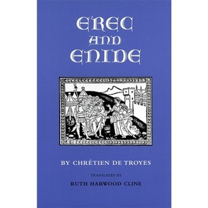 Erec and Enide - by  Chrétien de Troyes (Paperback) - 1 of 1