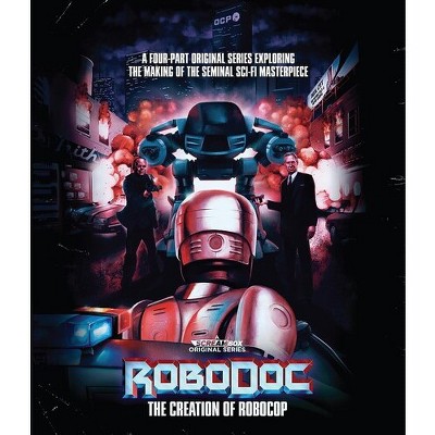 Robodoc: The Creation of Robocop (Blu-ray)