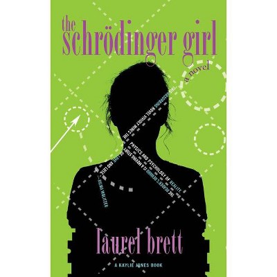 The Schrödinger Girl - by  Laurel Brett (Paperback)