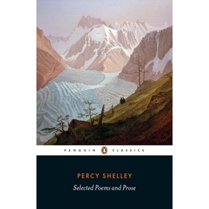 Selected Poems and Prose - Annotated by  Percy Bysshe Shelley (Paperback) - 1 of 1