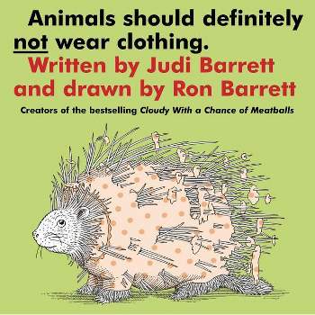 Animals Should Definitely Not Wear Clothing - 2nd Edition by  Judi Barrett (Paperback)