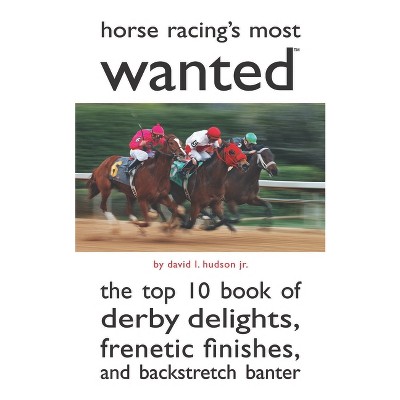 Horse Racing's Most Wanted - (Most Wanted (Potomac)) by  David L Hudson (Paperback)