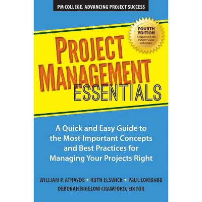 Project Management Essentials, Fourth Edition - 4th Edition by  William P Athayde & Ruth Elswick & Paul Lombard (Paperback)