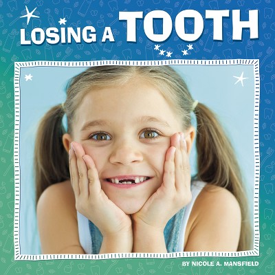 Losing A Tooth - (my Teeth) By Nicole A Mansfield : Target