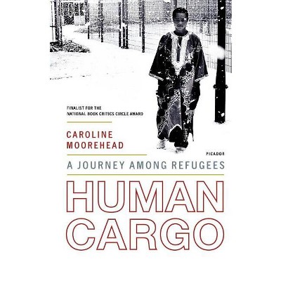 Human Cargo - by  Caroline Moorehead (Paperback)