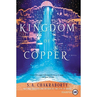 The Kingdom of Copper - (Daevabad Trilogy) Large Print by  S A Chakraborty (Paperback)