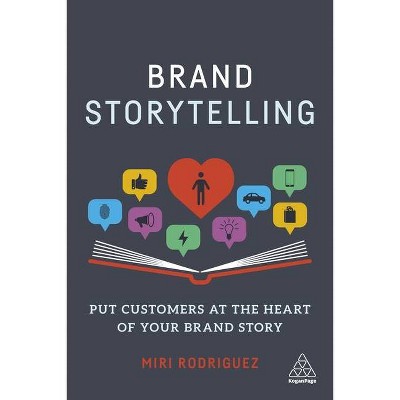 Brand Storytelling - by  Miri Rodriguez (Paperback)