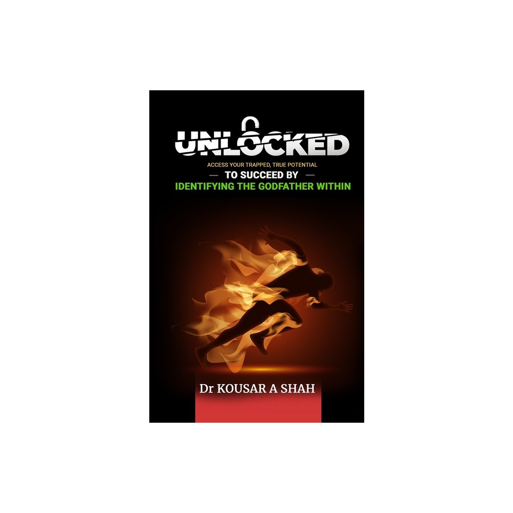 Unlocked - by Kousar Shah (Paperback)