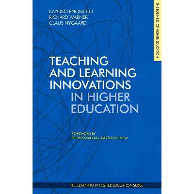 Teaching and Learning Innovations in Higher Education - (Learning in Higher Education) by  Kayoko Enomoto (Paperback)