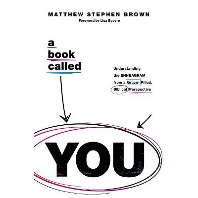 A Book Called You - by  Matthew Stephen Brown (Paperback)