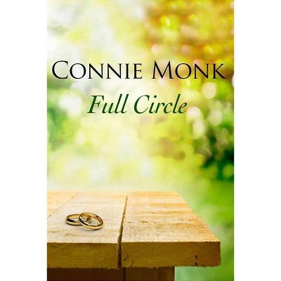 Full Circle - Large Print by  Connie Monk (Hardcover)