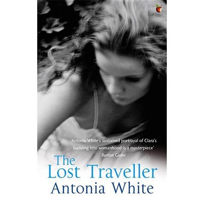 The Lost Traveller - (Virago Modern Classics) by  Antonia White (Paperback)