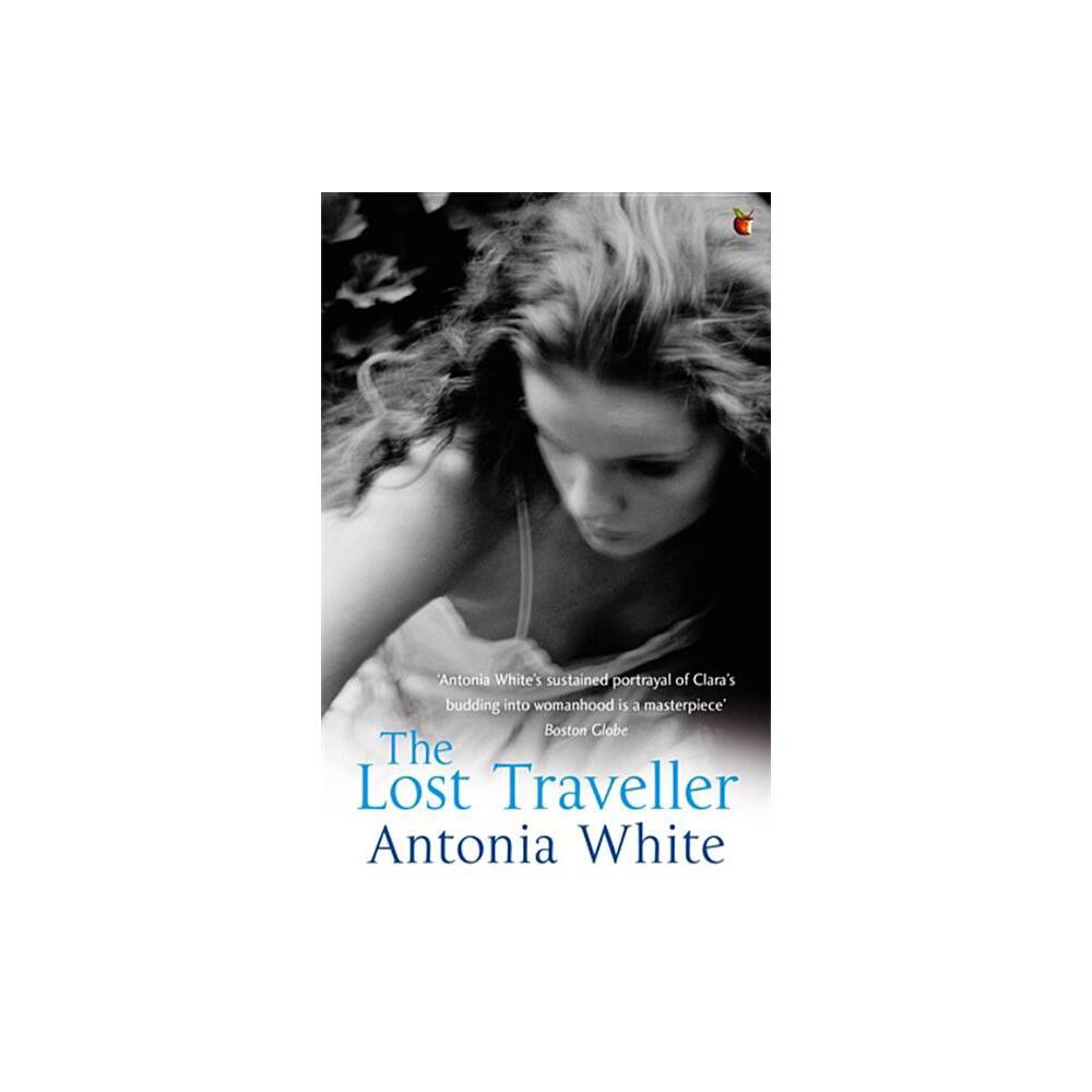 The Lost Traveller - (Virago Modern Classics) by Antonia White (Paperback)