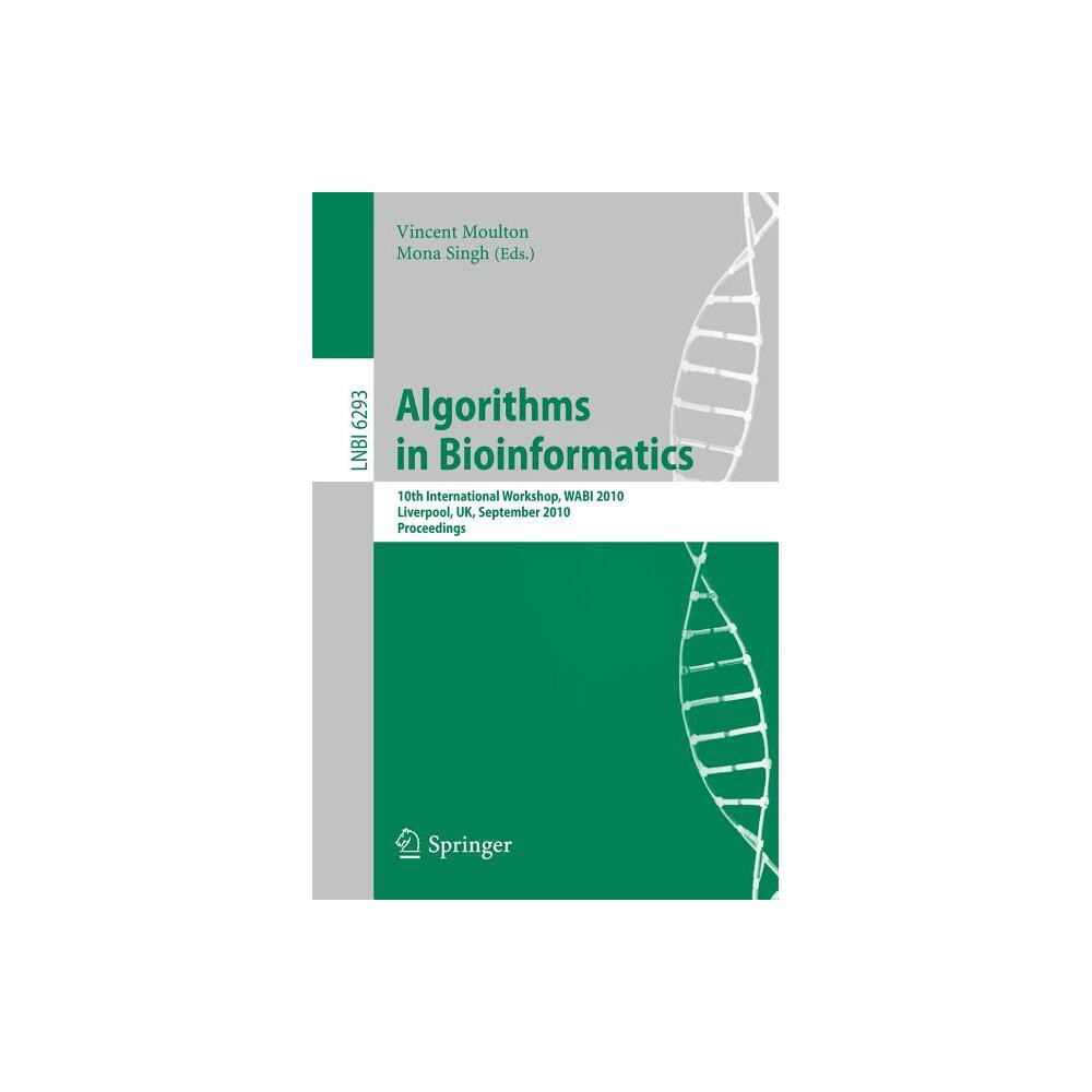 Algorithms in Bioinformatics - by Vincent Moulton & Mona Singh (Paperback)