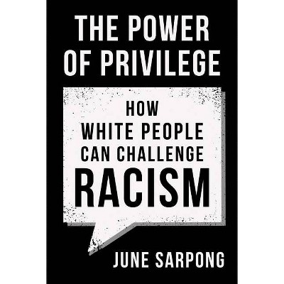 The Power of Privilege - by  June Sarpong (Paperback)