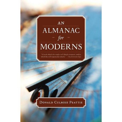 An Almanac for Moderns - (Donald Culross Peattie Library) by  Donald Culross Peattie (Paperback)