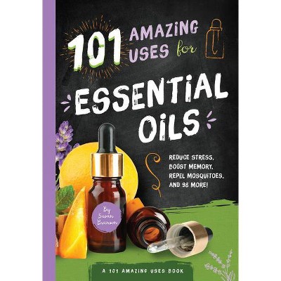 101 Amazing Uses for Essential Oils, 3 - by  Susan Branson (Paperback)