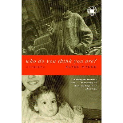 Who Do You Think You Are? - by  Alyse Myers (Paperback)