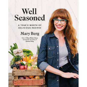 Well Seasoned - by  Mary Berg (Hardcover)