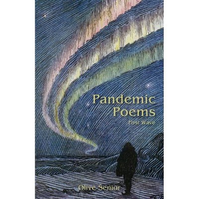 Pandemic Poems - by  Olive Senior (Paperback)