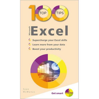 100 Top Tips - Microsoft Excel - (100 Top Tips - In Easy Steps) by  Sean McManus (Paperback)