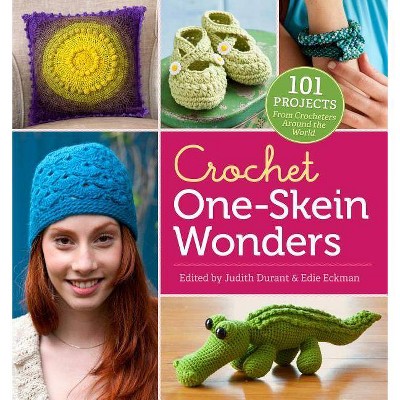 Crochet One-Skein Wonders(r) - by  Judith Durant & Edie Eckman (Paperback)