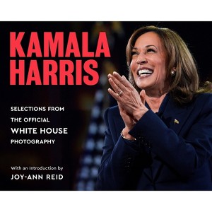 Kamala Harris: The Official White House Photographs - by White House Photographers (Hardcover) - 1 of 1