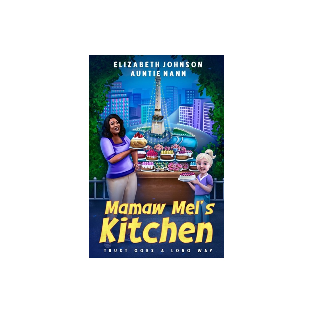 Mamaw Mels Kitchen - (Baking Queen) by Auntie Nann & Elizabeth Johnson (Paperback)