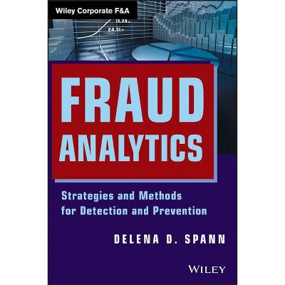 Fraud Analytics - (Wiley Corporate F&a) by  Delena D Spann (Hardcover)